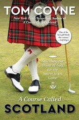 A Course Called Scotland - Tom Coyne - 9781476754307