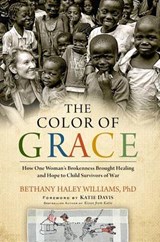 The Color of Grace - WILLIAMS,  Bethany Haley, Ph.D. - 9781476766256