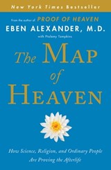 The Map of Heaven - Eben Alexander, M.D. - 9781476766416