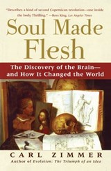 Soul Made Flesh - Carl Zimmer - 9781476799759