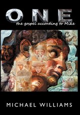 One - Professor of Geography Michael (Adjunct Professor Pharmacology Feinberg School of Medicine Northwestern University Chicago Il USA) Williams - 9781477141069