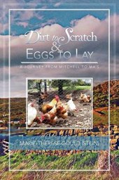 Dirt to Scratch and Eggs to Lay: A Journey from Mitchell to Ma's
