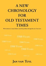 A New Chronology for Old Testament Times - Jan Van Tuyl - 9781477219430