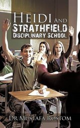 Heidi and Strathfield Disciplinary School - ROSTOM,  Mustafa - 9781477241806