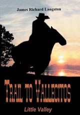 Trail to Vallecitos - James Richard Langston - 9781477253922