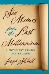Six Memos from the Last Millennium - Joseph Skibell - 9781477307342