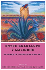 Entre Guadalupe y Malinche - Ines Hernandez-Avila ; Norma E. Cantu - 9781477308363