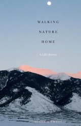Walking Nature Home - Susan J. Tweit - 9781477309346