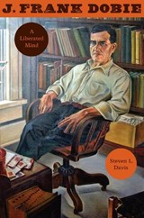 J. Frank Dobie - Steven L. Davis - 9781477312322