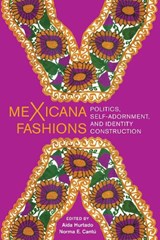 MeXicana Fashions - Aida Hurtado ; Norma E. Cantu - 9781477319598