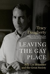 Leaving the Gay Place - Tracy Daugherty - 9781477320785