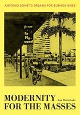 Modernity for the Masses - Ana Maria Leon - 9781477321782