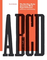 The Rob Roy Kelly American Wood Type Collection - David Shields - 9781477323687