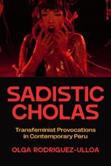 Sadistic Cholas - Olga Rodriguez-Ulloa - 9781477333761