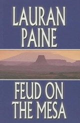 Feud on the Mesa - Lauran Paine - 9781477807019