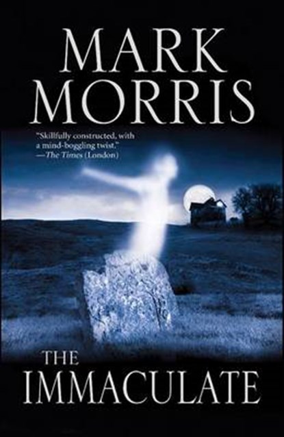 IMMACULATE THE, MARK MORRIS - Paperback - 9781477808115