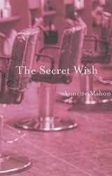 The Secret Wish - Annette Mahon - 9781477813799