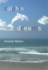 Dolphin Dreams - Annette Mahon - 9781477813805