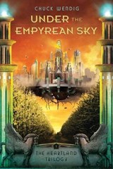 Under the Empyrean Sky - Chuck Wendig - 9781477816943