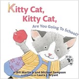 Kitty Cat, Kitty Cat, Are You Going to School? - MARTIN,  Bill , Jr. ; Sampson, Michael - 9781477817223