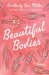 Beautiful Bodies - Kimberly Rae Miller - 9781477829578