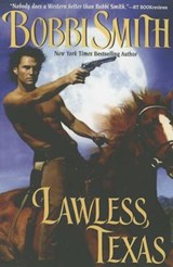 LAWLESS TEXAS - BOBBI SMITH - 9781477835081