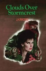 Clouds Over Stormcrest - J. H. Rhodes - 9781477837825