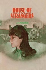 House of Strangers - J. H. Rhodes - 9781477837863