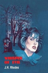 Whisper of Evil - J. H. Rhodes - 9781477837917