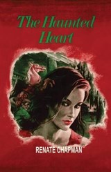 The Haunted Heart - Renate Chapman - 9781477838204