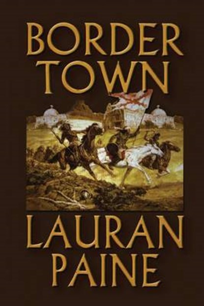 BORDER TOWN, LAURAN PAINE - Paperback - 9781477839607