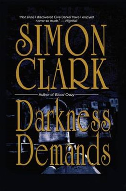 DARKNESS DEMANDS, SIMON CLARK - Paperback - 9781477840986