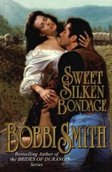 SWEET SILKEN BONDAGE - BOBBI SMITH - 9781477842515