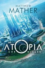 The Atopia Chronicles - Matthew Mather - 9781477849286