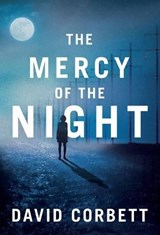 The Mercy of the Night - David Corbett - 9781477849446
