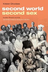 Second World, Second Sex - Kristen Ghodsee - 9781478001812