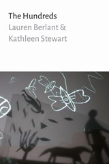 The Hundreds - Lauren Berlant ; Kathleen Stewart - 9781478001836