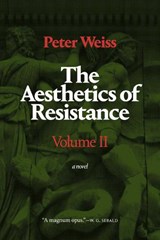 The Aesthetics of Resistance, Volume II - Peter Weiss - 9781478006145