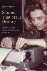 Stories That Make History - Lynn Stephen - 9781478014645