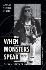 When Monsters Speak - Susan Stryker - 9781478026259