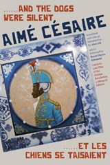 ......And the Dogs Were Silent/......Et les chiens se taisaient - Aime Cesaire - 9781478026419