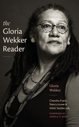 The Gloria Wekker Reader - Gloria Wekker - 9781478029731