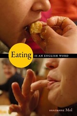 Eating Is an English Word - Annemarie Mol - 9781478030867
