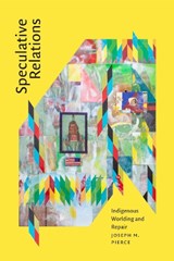 Speculative Relations - Joseph M. Pierce - 9781478032151