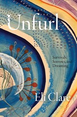 Unfurl - Eli Clare - 9781478032410