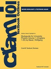 Studyguide for University Physics Volume 1 (Chapters 1-20) by Bauer, Wolfgang