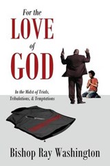 For the Love of God - WASHINGTON,  Bishop Ray - 9781478720935