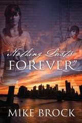 Nothing Lasts Forever - BROCK,  Mike - 9781478772743