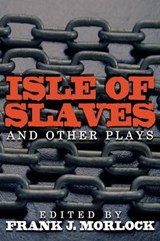 Isle of Slaves and Other Plays - DE MARIVAUX,  Pierre ; Chamfort, Nicolas ; Marivaux, Pierre De - 9781479400638