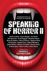Speaking of Horror II - Darrell Schweitzer; Peter Straub; Joe R Lansdale - 9781479404742